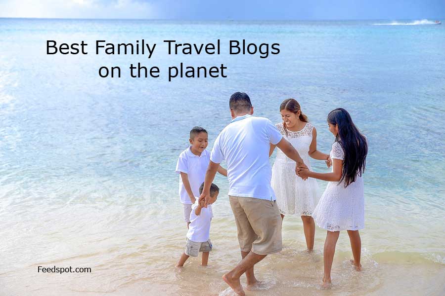 Family travel blogs travelling world follow enjoy together tips if Family Travel Blogs to Follow